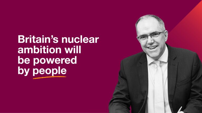 Britain’s nuclear ambition will be powered by people